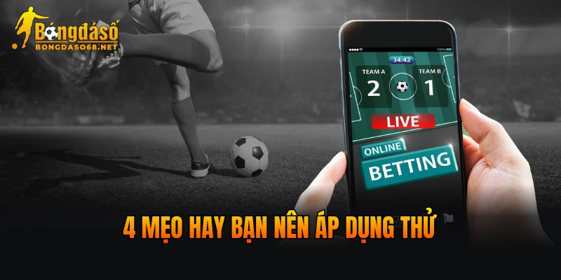 4 mẹo hay bạn nên áp dụng thử