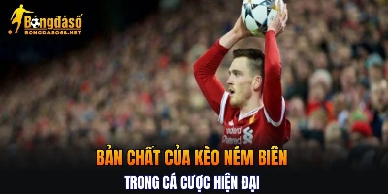 Bản chất của kèo ném biên trong cá cược hiện đại