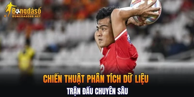 Tổng hợp các chiến thuật phân tích dữ liệu trận đấu chuyên sâu