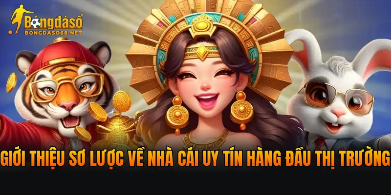 Giới thiệu sơ lược về nhà cái uy tín hàng đầu thị trường