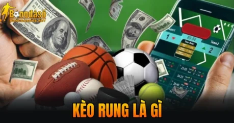 Kèo Rung Là Gì – Tìm Kiếm Câu Trả Lời Nhanh Chóng 2026