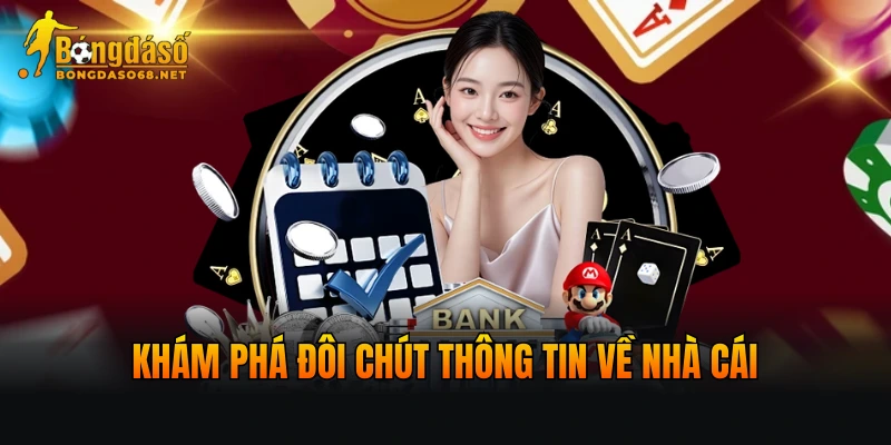 Khám phá đôi chút thông tin về nhà cái