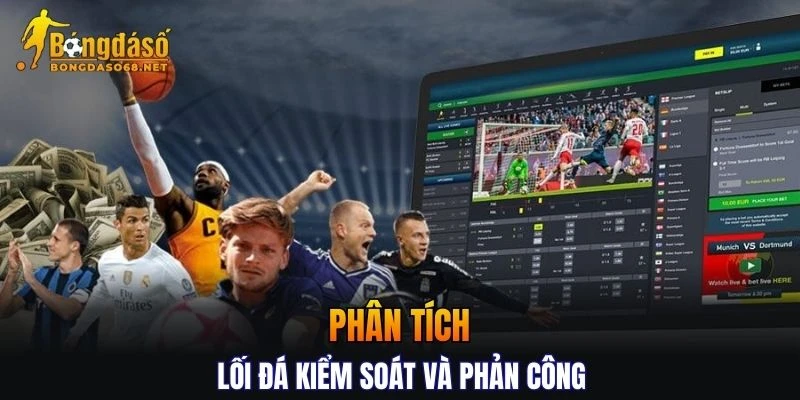 Phân tích lối đá kiểm soát và phản công
