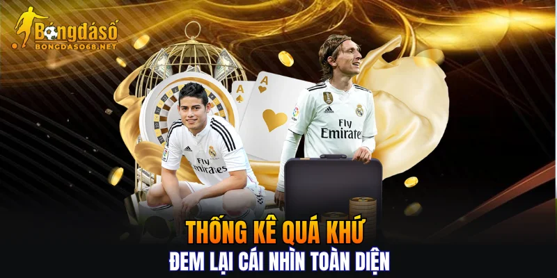 Thống kê quá khứ đem lại cái nhìn toàn diện