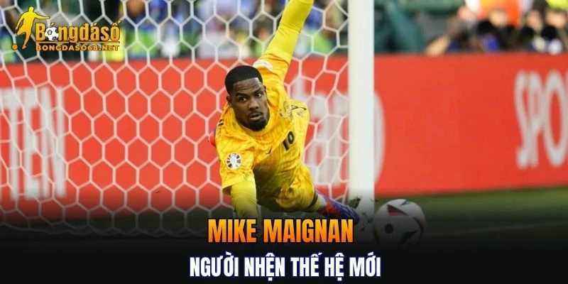 Thủ môn xuất sắc Mike Maignan - Người nhện thế hệ mới