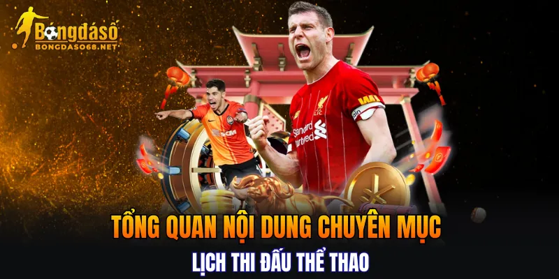 Tổng quan nội dung chuyên mục lịch thi đấu thể thao